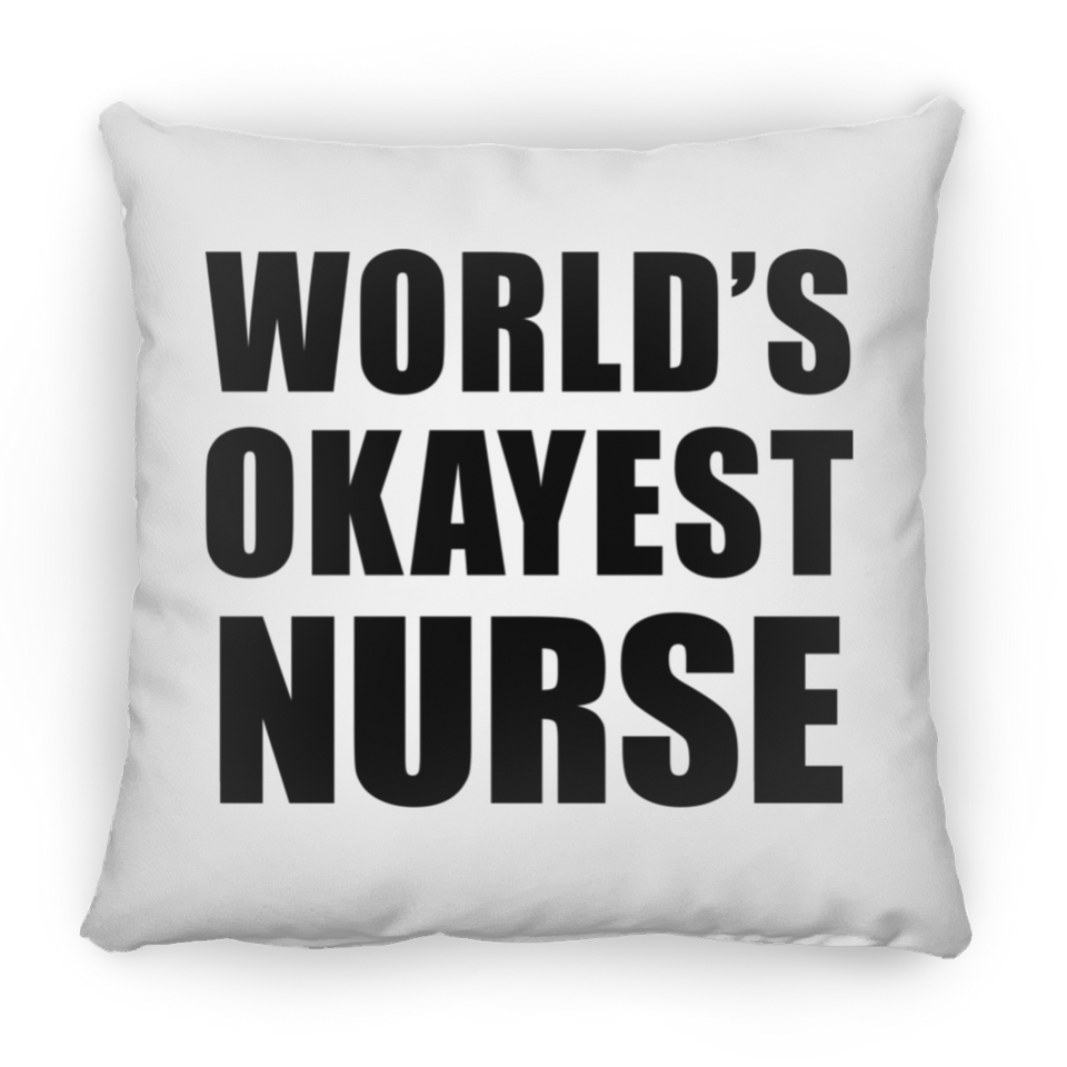 World's Okayest Nurse - Throw Pillow