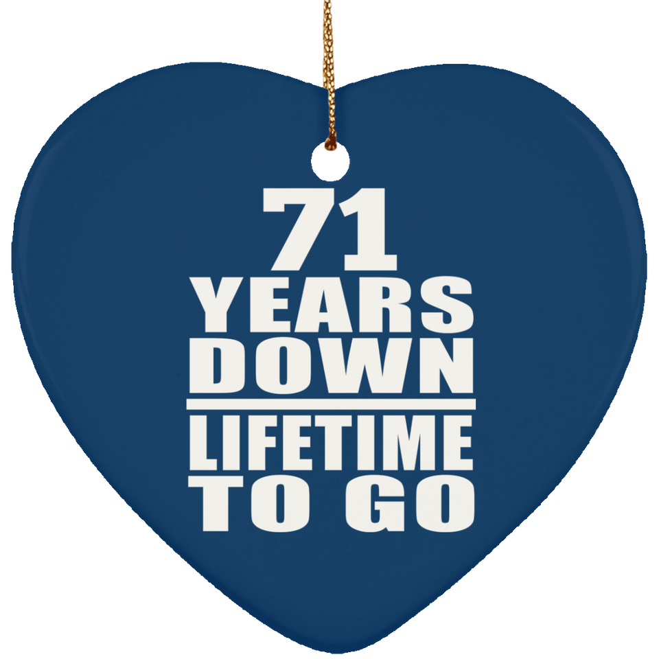 71st Anniversary 71 Years Down Lifetime To Go - Heart Ornament