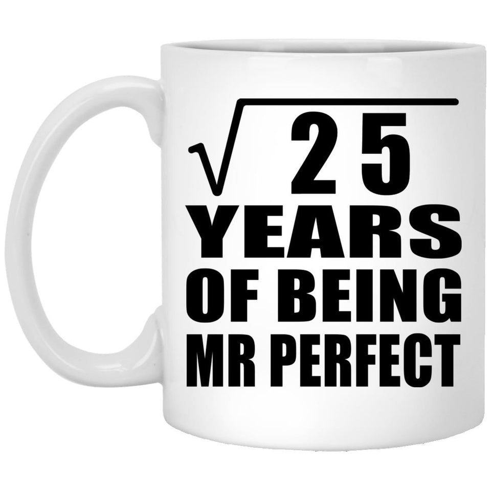 5th Anniversary Square Root of 25 Years of Mr Perfect - 11oz Coffee Mug