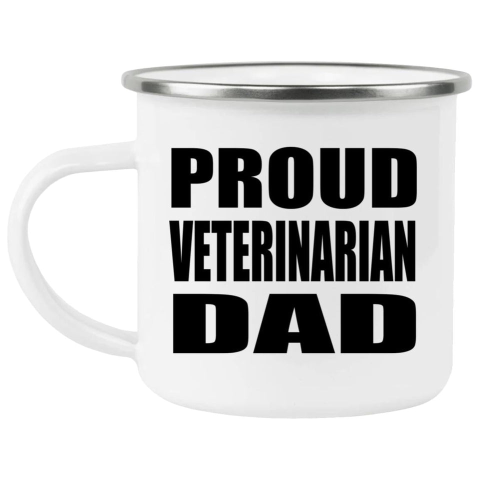 Proud Veterinarian Dad - 12oz Camping Mug
