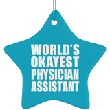World's Okayest Physician Assistant - Star Ornament