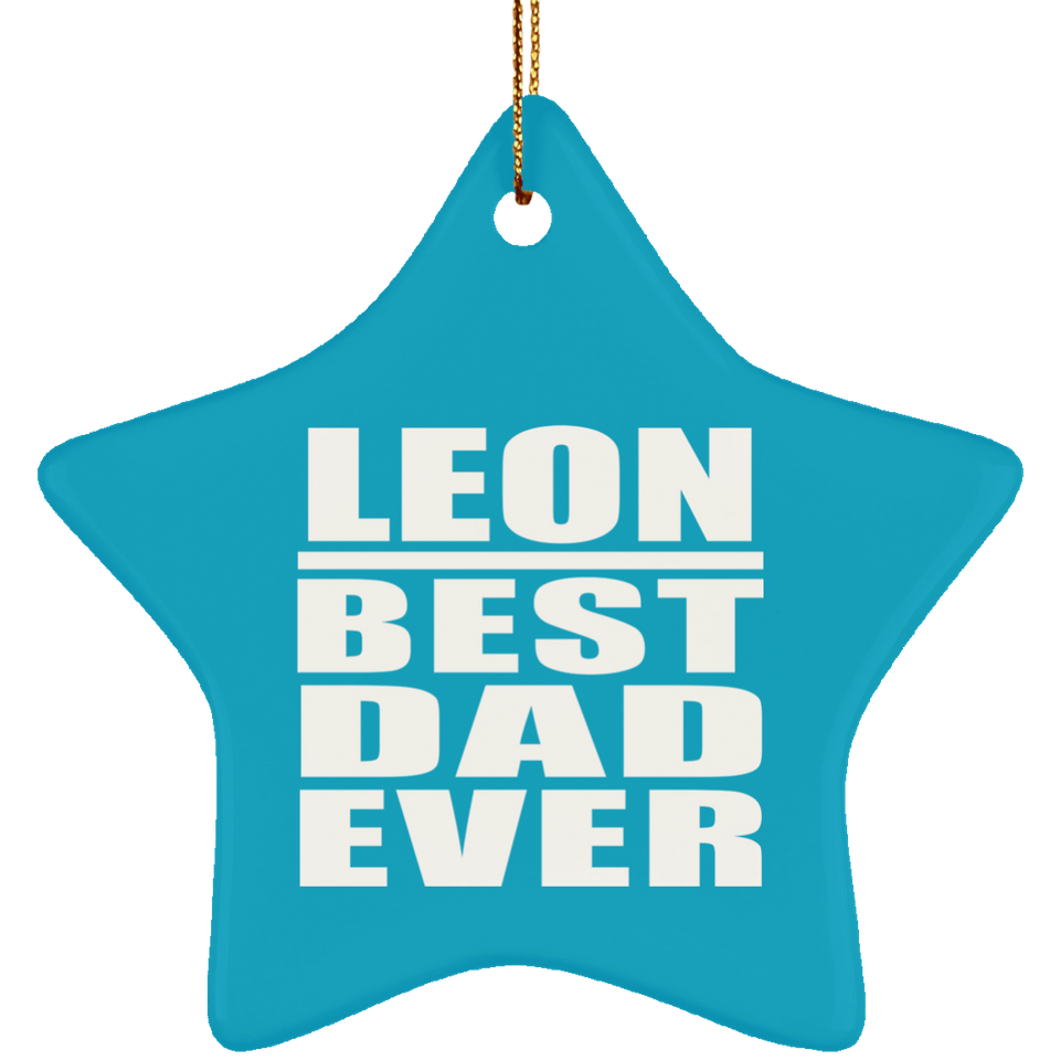 Leon Best Dad Ever - Star Ornament