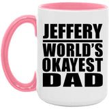 Jeffery World's Okayest Dad - 15oz Accent Mug Pink