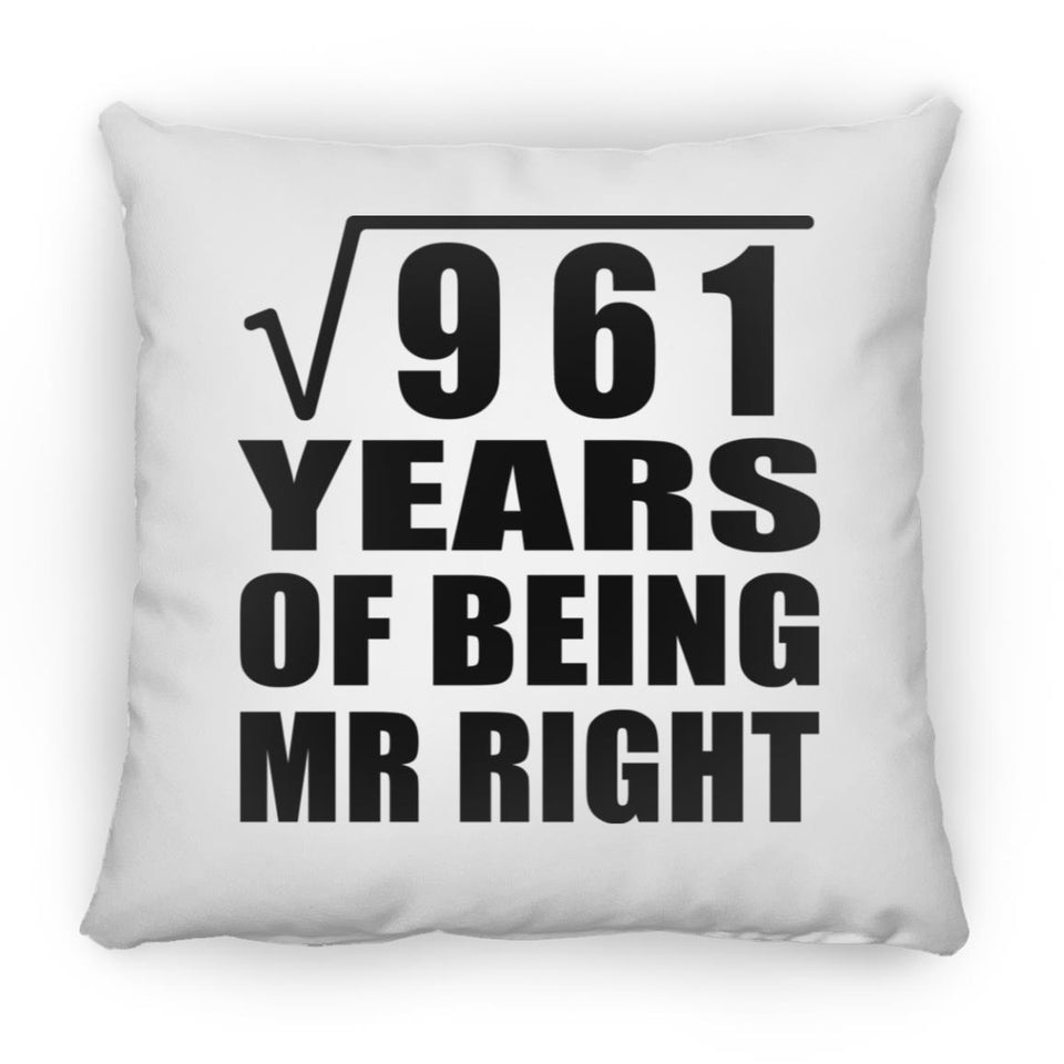 31st Anniversary Square Root of 961 Years of Being Mr Right - Throw Pillow