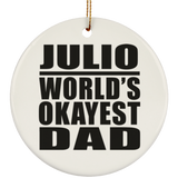 Julio World's Okayest Dad - Circle Ornament