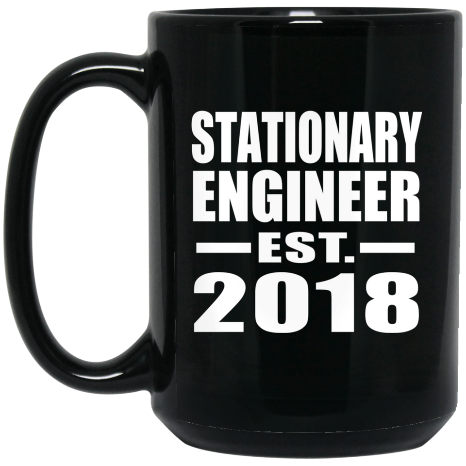 Stationary Engineer Established EST. 2018 - 15 Oz Coffee Mug Black