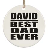 David Best Dad Ever - Circle Ornament