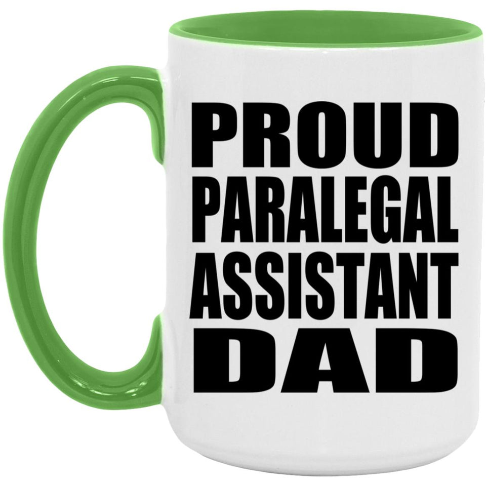 Proud Paralegal Assistant Dad - 15oz Accent Mug Green