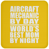 Aircraft Mechanic By Day World's Best Mom By Night - Drink Coaster