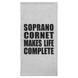 Soprano Cornet Makes Life Complete - Hand Towel