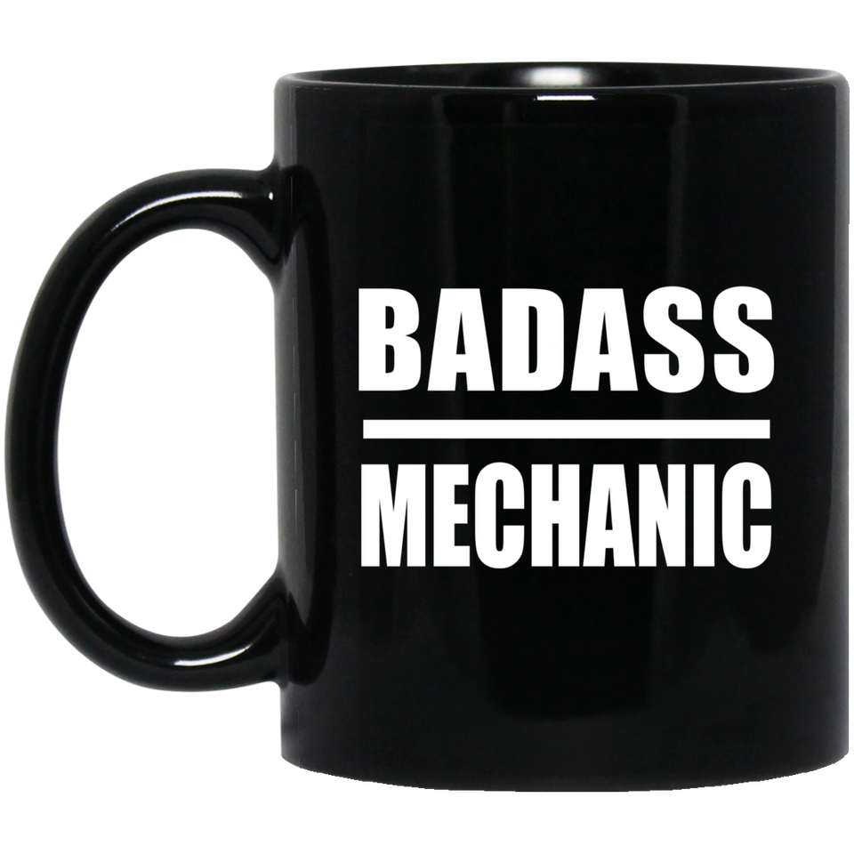 Badass Mechanic - 11oz Coffee Mug Black