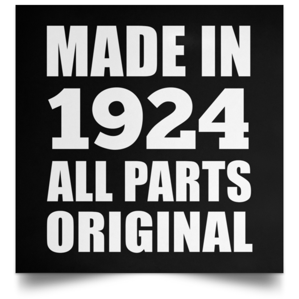 100th Birthday Made in 1924 All Parts Original - Poster Square