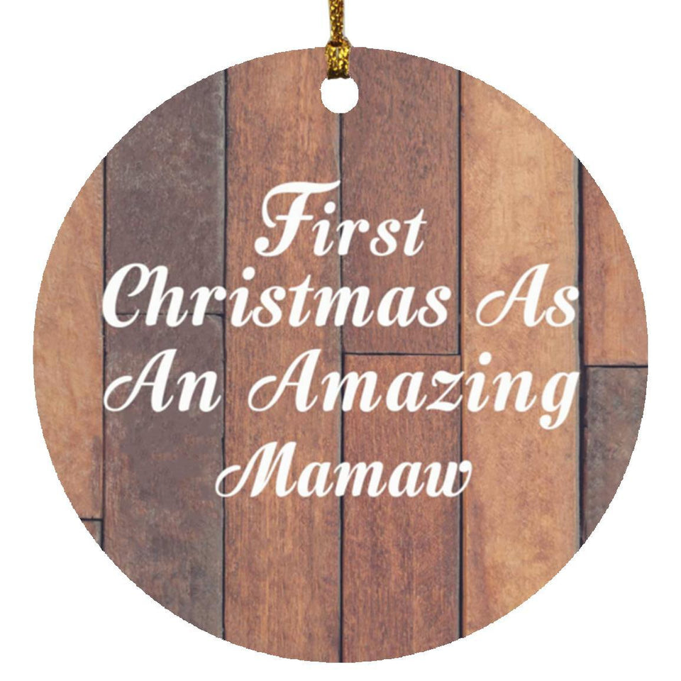 First Christmas As An Amazing Mamaw - Circle Ornament E