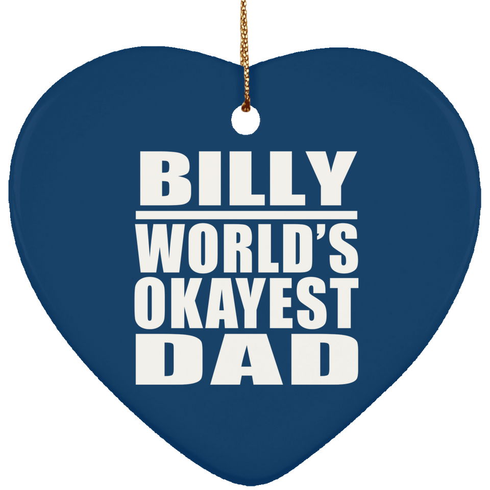 Billy World's Okayest Dad - Heart Ornament