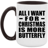 All I Want For Christmas Is More Butterfly - 15oz Accent Mug Black