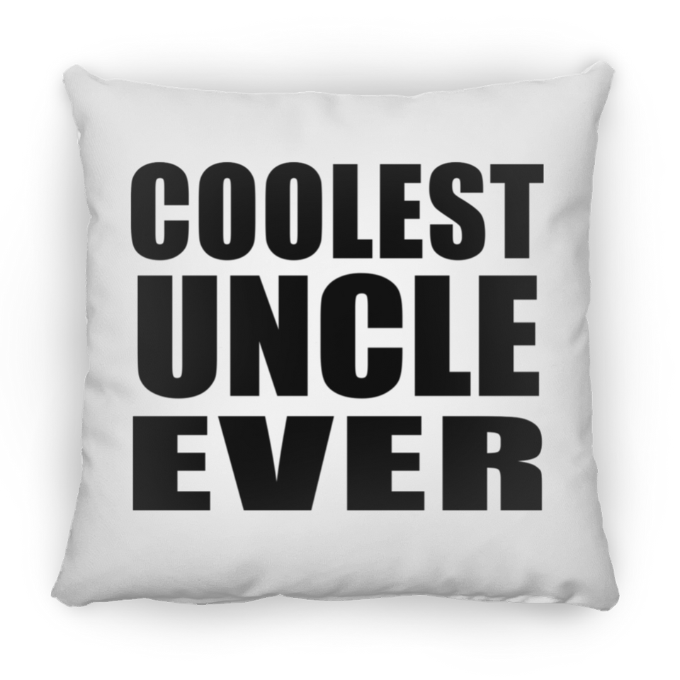 Coolest Uncle Ever - Throw Pillow