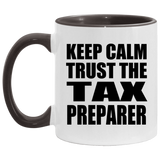 Keep Calm and Trust The Tax Preparer - 11oz Accent Mug Black