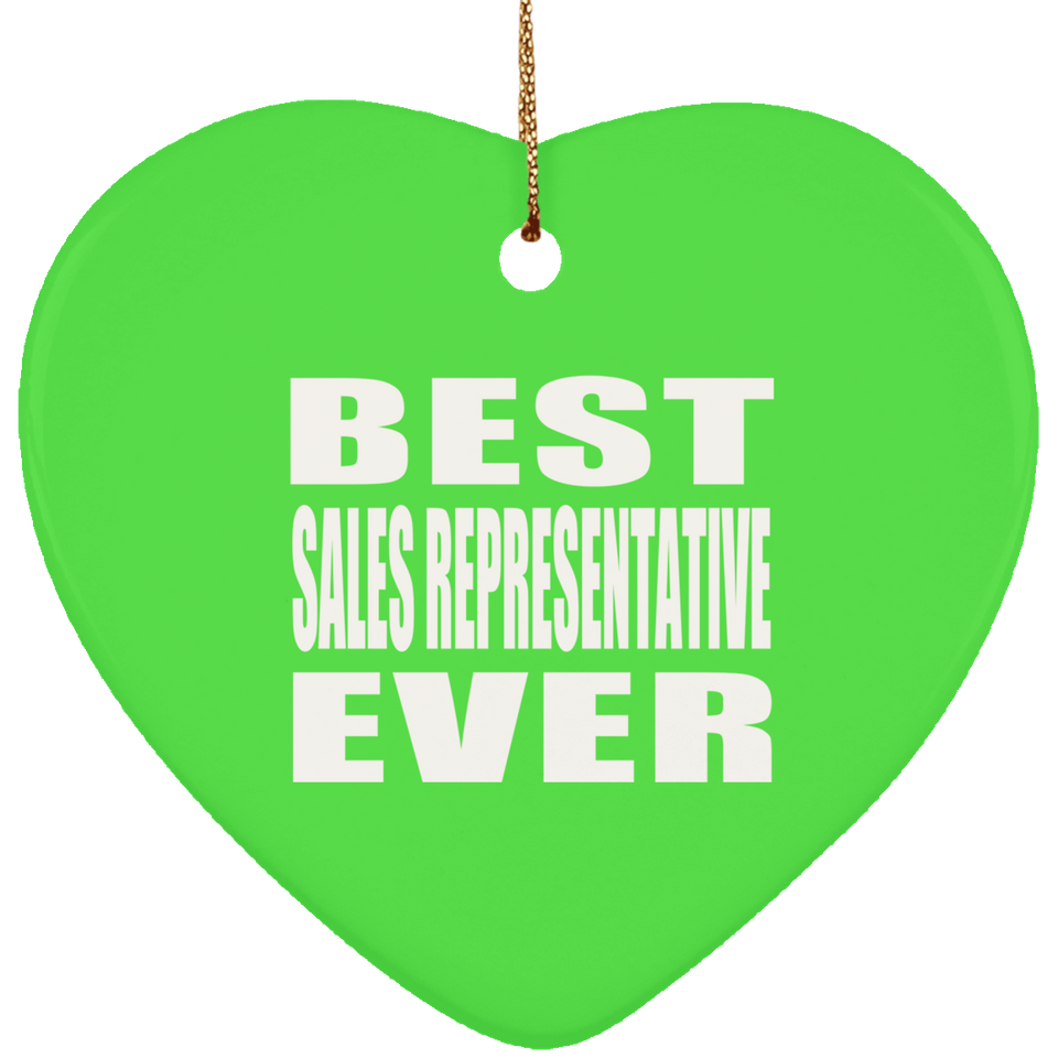Best Sales Representative Ever - Heart Ornament