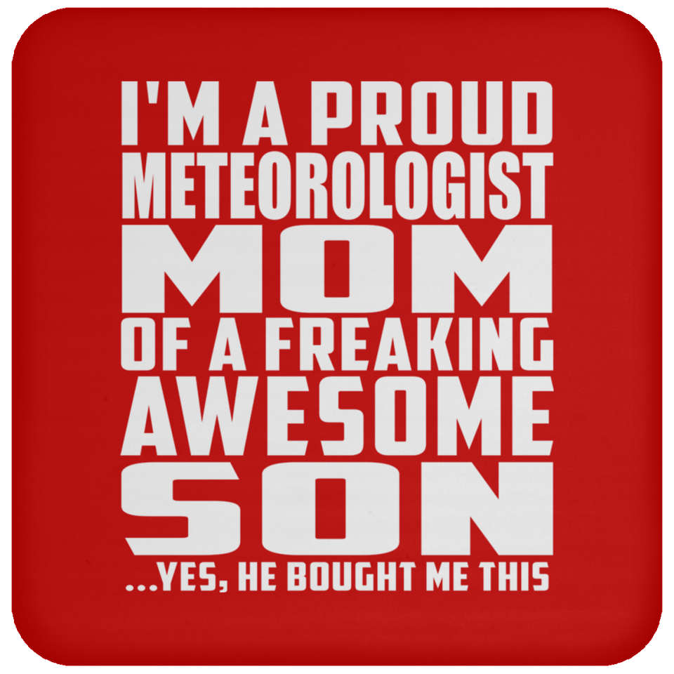 Proud Meteorologist Mom Of Awesome Son - Drink Coaster