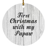 First Christmas With My Papaw - Circle Ornament F