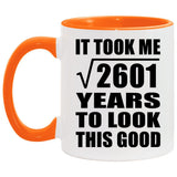 51st Birthday Took Square Root of 2601 Years To Look Good - 11oz Accent Mug Orange