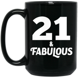 21st Birthday 21 & Fabulous - 15oz Coffee Mug Black