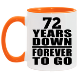 72nd Anniversary 72 Years Down Forever to Go - 11oz Accent Mug Orange