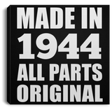 80th Birthday Made in 1944 All Parts Original - Canvas Square