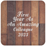 First Year As An Amazing Colleague 2023 - Drink Coaster E