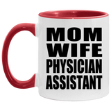 Mom Wife Physician Assistant - 11oz Accent Mug Red