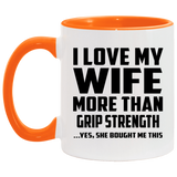 I Love My Wife More Than Grip Strength - 11oz Accent Mug Orange