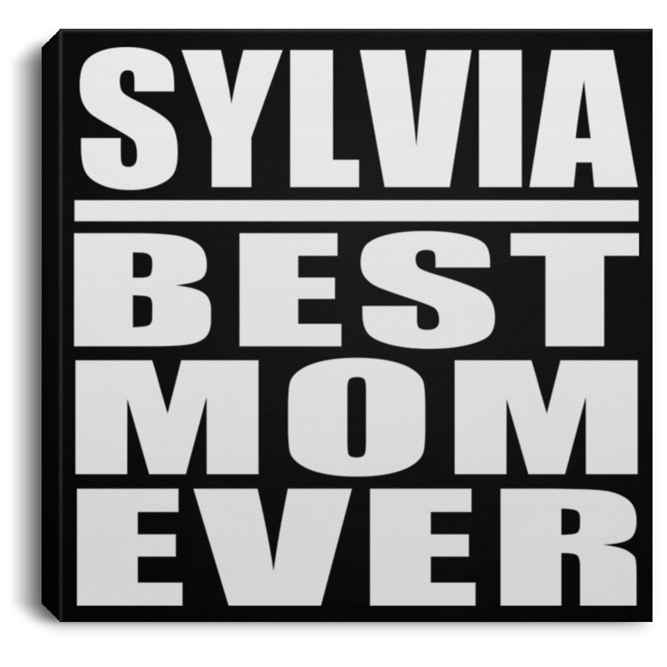 Sylvia Best Mom Ever - Canvas Square