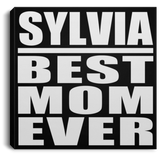 Sylvia Best Mom Ever - Canvas Square