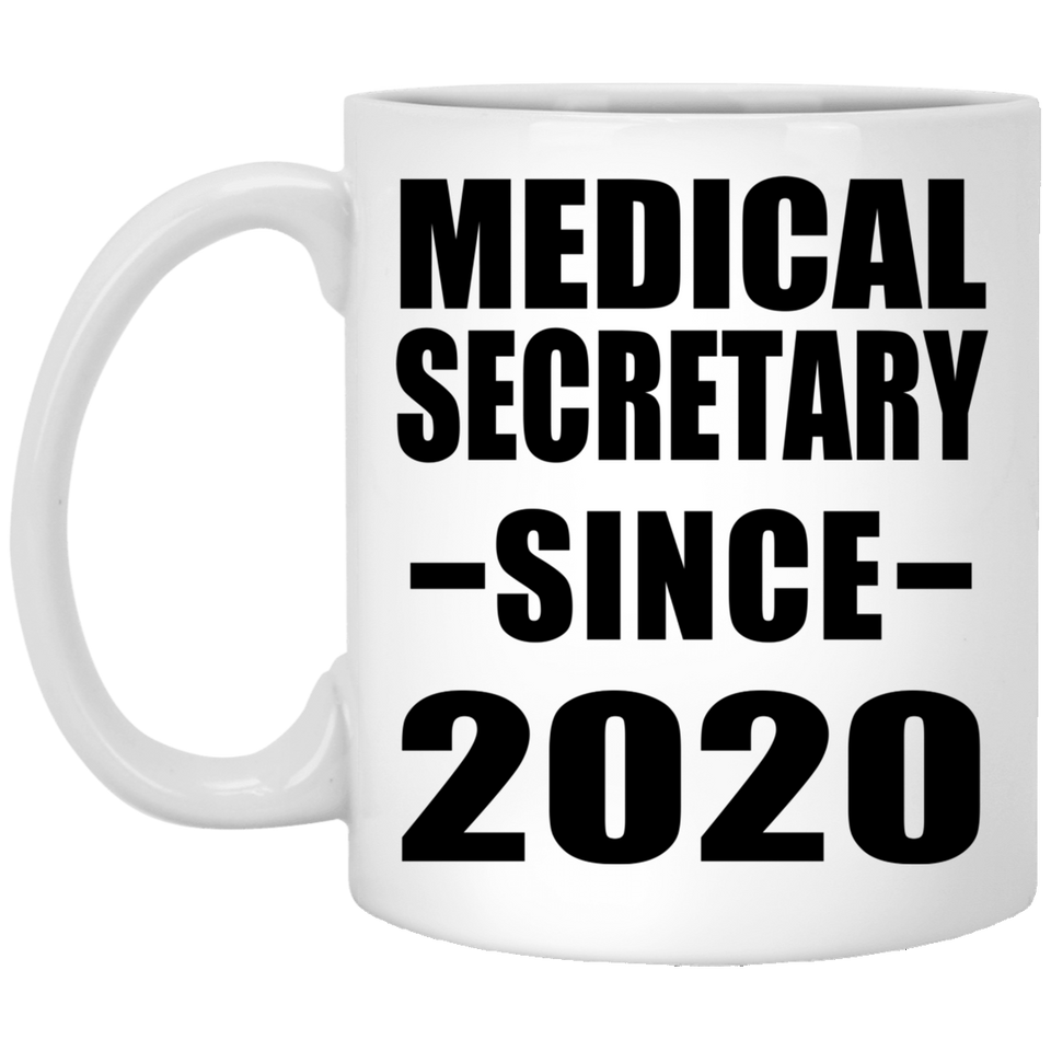 Medical Secretary Since 2020 - 11oz Coffee Mug