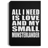 All I Need Is Love And My Small Munsterlander - Canvas Portrait