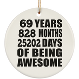 69th Birthday 69 Years 828 Months 25202 Days Of Awesome - Circle Ornament