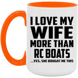 I Love My Wife More Than RC Boats - 15oz Accent Mug Orange