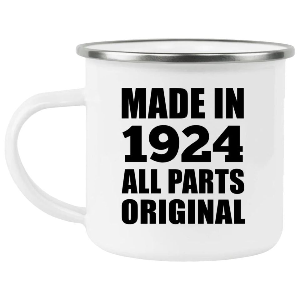 100th Birthday Made in 1924 All Parts Original - 12oz Camping Mug