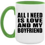 All I Need Is Love And My Boyfriend - 15oz Accent Mug Green
