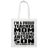 Proud Teacher Mom Of Awesome Son - Tote Bag White