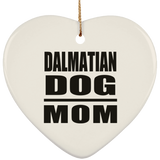 Dalmatian Dog Mom - Heart Ornament