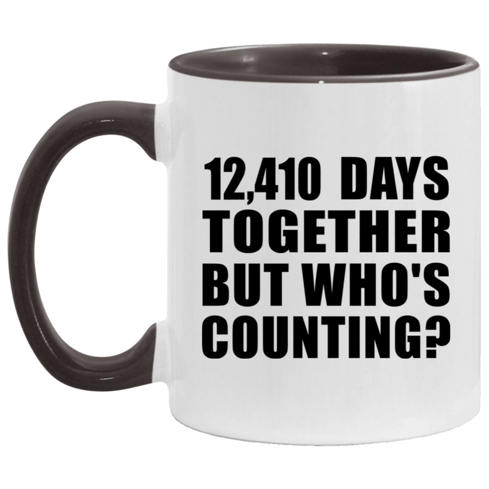 34th Anniversary 12,410 Days Together But Who's Counting - 11oz Accent Mug Black