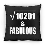 101st Birthday Square Root of 10201 & Fabulous - Throw Pillow Black