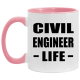 Civil Engineer Life - 11oz Accent Mug Pink