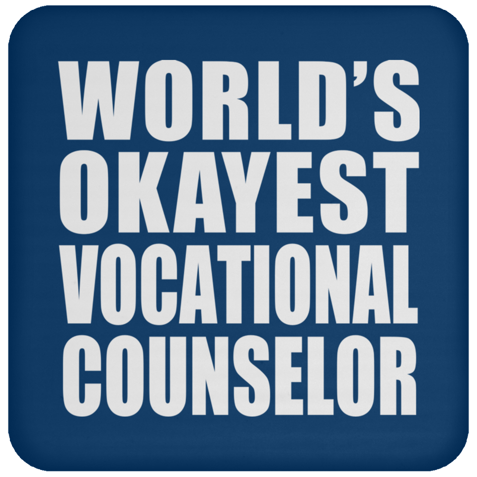World's Okayest Vocational Counselor - Drink Coaster
