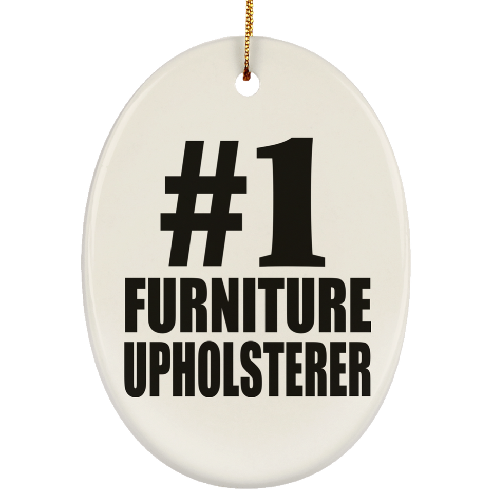 Number One #1 Furniture Upholsterer - Oval Ornament