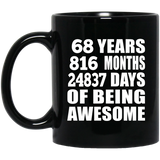 68th Birthday 68 Years 816 Months 24837 Days Of Awesome - 11oz Coffee Mug Black