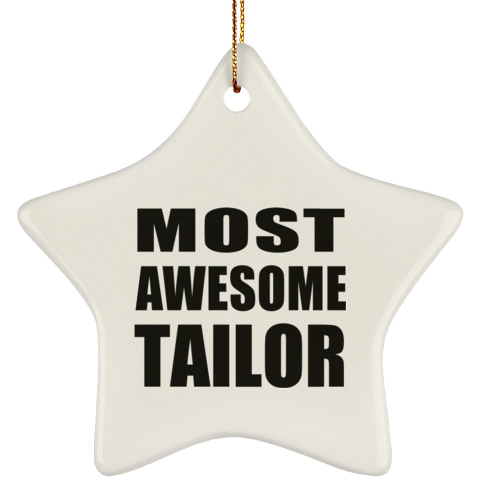 Most Awesome Tailor - Star Ornament