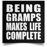 Being Gramps Makes Life Complete - Poster Square