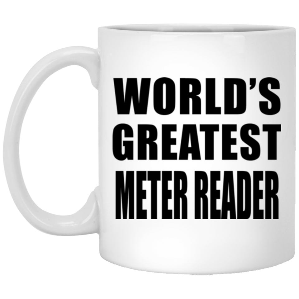 World's Greatest Meter Reader - 11 Oz Coffee Mug